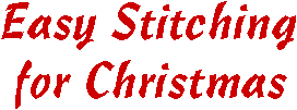 [Easy Stitching for Christmas]